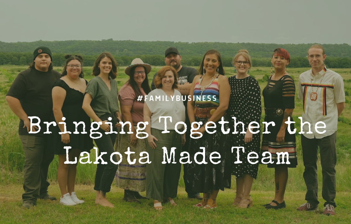 Bringing Together the Lakota Made Team